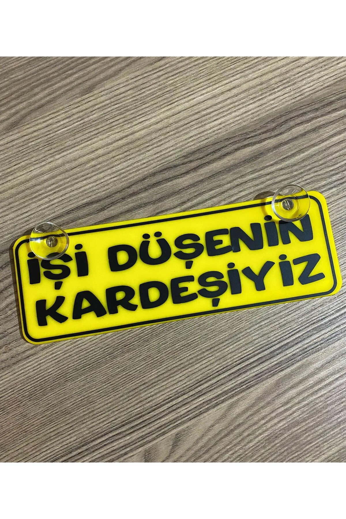 Işi Düşenin Kardeşiyiz Dekor Plaka Vantuzlu