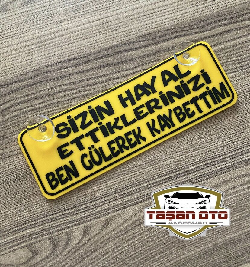 Sizin Hayal Ettikleriniz Dekor Plaka Vantuzlu