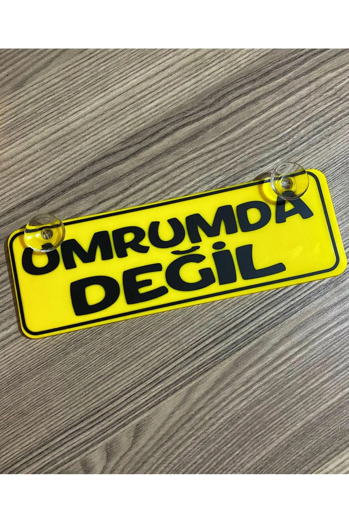 Umrumda Değil Dekor Plaka Vantuzlu