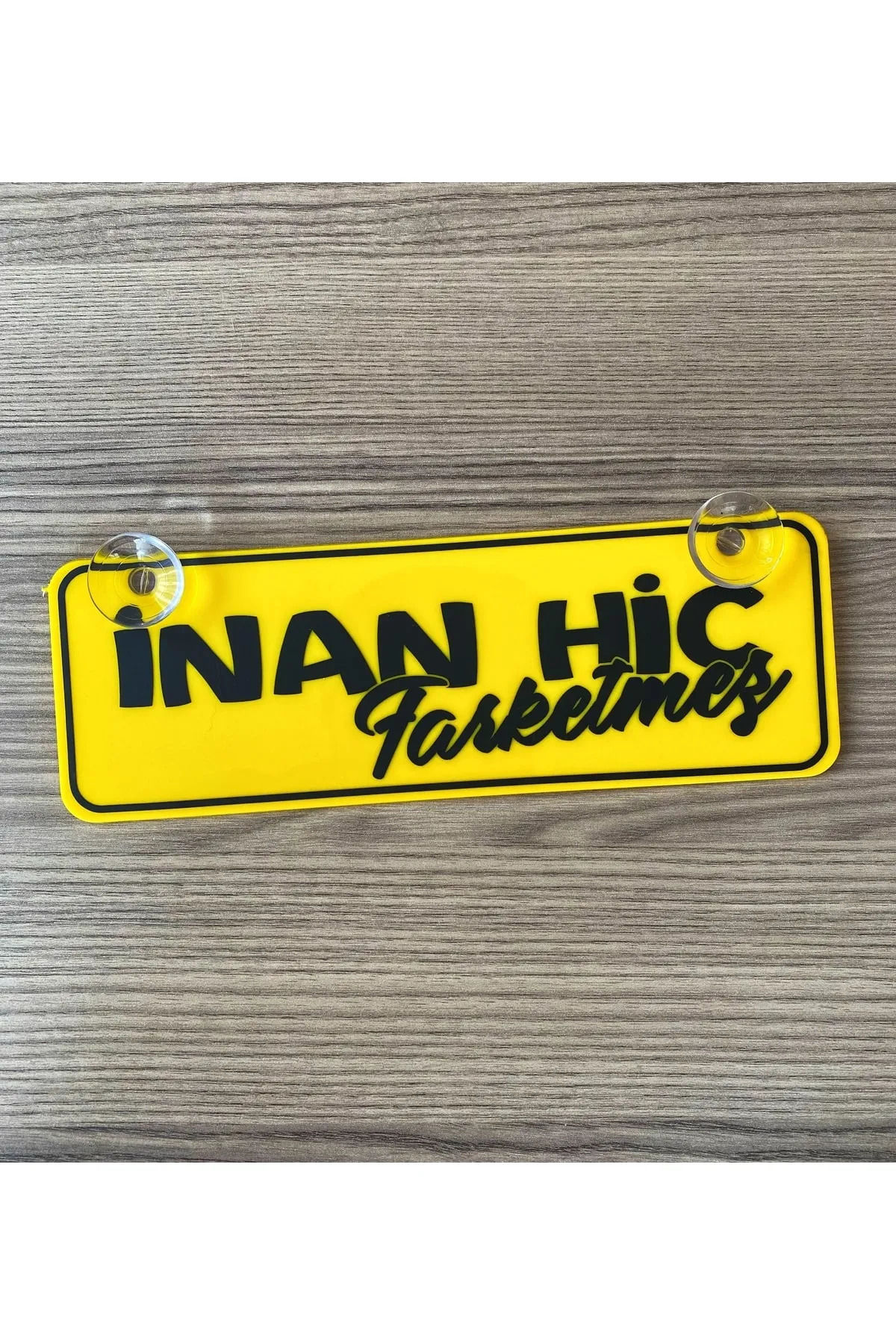 Inan Hiç Farketmez Dekor Plaka Vantuzlu