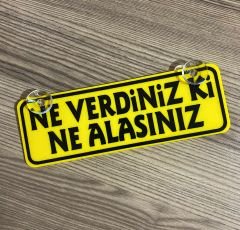 Ne Verdiniz ki Ne Alasınız Dekor Plaka Vantuzlu