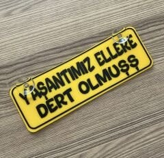 Yaşantımız Ellere Dert Olmuş Dekor Plaka Vantuzlu